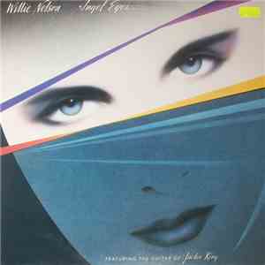 Willie Nelson Featuring The Guitar Of Jackie King - Angel Eyes