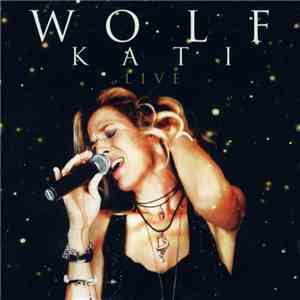 Wolf Kati - Live