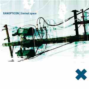 Xanopticon - Liminal Space