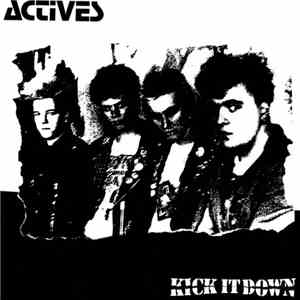 Actives - Kick It Down