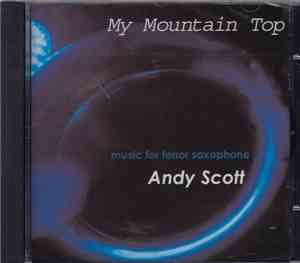 Andy Scott  - My Mountain Top