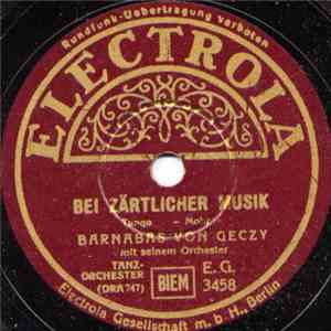Barnabas Von Geczy Mit Seinem Orchester - Bei Zärtlicher Musik / Puszta-Fox
