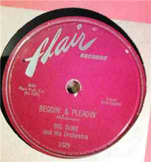 Big Duke And His Orchestra - Beggin' And Pleadin' / Baby Beat It
