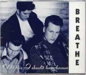 Breathe  - All This I Should Have Known