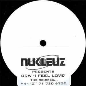 CRW - I Feel Love The Remixes