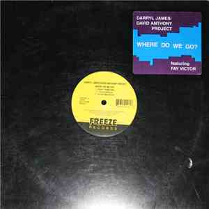 Darryl James/David Anthony Project Featuring Fay Victor - Where Do We Go?
