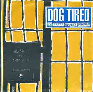 Dog Tired - In Spite Of The People
