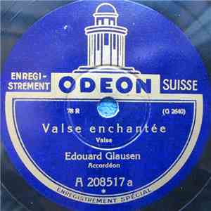 Edouard Glausen - Valse Enchantée / Souvenir De Montreux