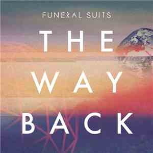 Funeral Suits - The Way Back