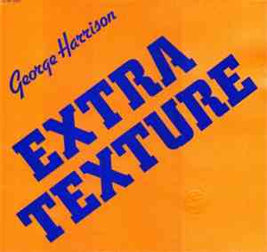 George Harrison - Extra Texture (Read All About It)