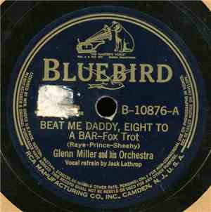 Glenn Miller And His Orchestra - Beat Me Daddy, Eight To A Bar / Falling Leaves