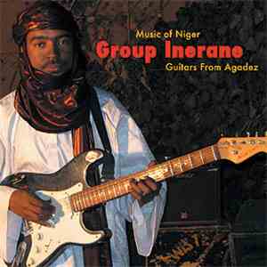 Group Inerane - Guitars From Agadez (Music Of Niger)