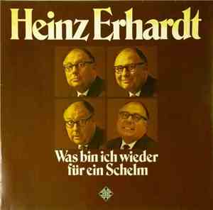 Heinz Erhardt - Was Bin Ich Wieder Für Ein Schelm