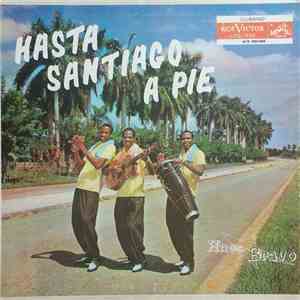 Hermanos Bravo - Hasta Santiago A Pie