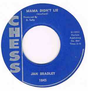 Jan Bradley - Mama Didn't Lie / Lovers Like Me
