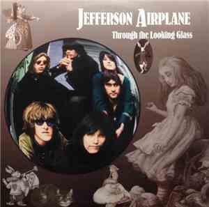 Jefferson Airplane - Through The Looking Glass