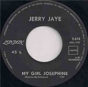 Jerry Jaye - My Girl Josephine / Five Miles From Home