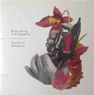 Kris Berry  & Perquisite - Birds On Branches