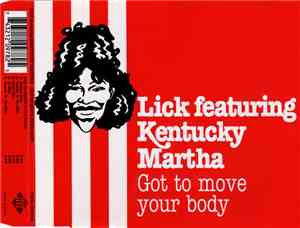 Lick Featuring Kentucky Martha - Got To Move Your Body