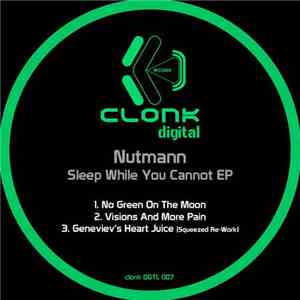 Nutmann - Sleep While You Cannot EP