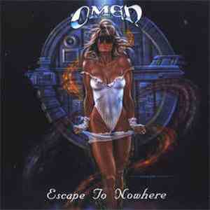 Omen  - Escape To Nowhere