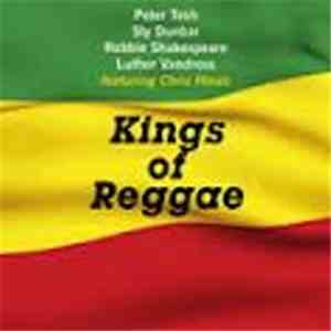 Peter Tosh, Sly Dunbar, Robbie Shakespeare, Luther Vandross Featuring Chris Hinze - Kings Of Reggae