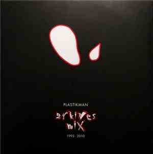 Plastikman - Arkives Mix (1993 - 2010)