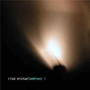 Riad Michael - Ambient I