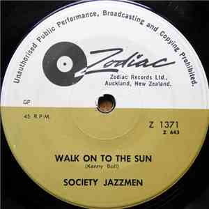 Society Jazzmen - Walk On To The Sun