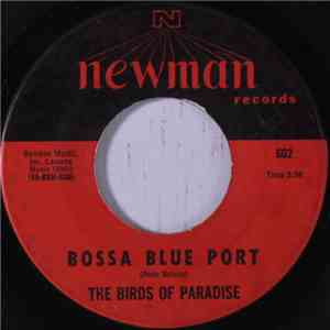 The Birds Of Paradise  - Bossa Blue Port / Giggle Wiggle