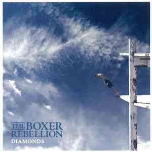 The Boxer Rebellion - Diamonds