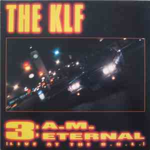 The KLF - 3 A.M. Eternal (Live At The S.S.L.)