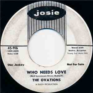 The Ovations  - Who Needs Love / Remembering