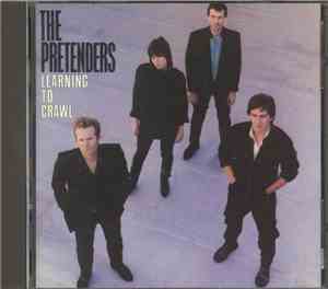 The Pretenders - Learning To Crawl