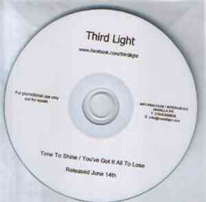 Third Light - Time To Shine / You've Got It All To Lose