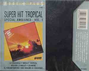 Various - Super Hit Tropical - Spécial Ambiance - Vol. 1 - Non Stop