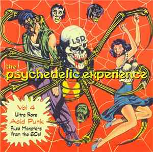 Various - The Psychedelic Experience Vol 4 (Ultra Rare Acid Punk Fuzz Monst ...