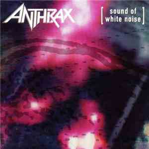 Anthrax - Sound Of White Noise