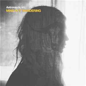 Astronauts, etc. - Mind Out Wandering