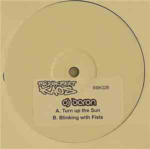Baron - Turn Up The Sun / Blinking With Fists