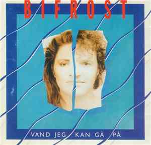 Bifrost  - Vand Jeg Kan Gå På