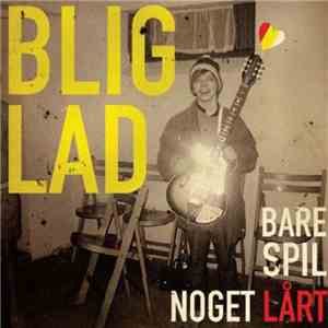 BliGlad - Bare Spil Noget Lårt