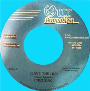 Chezidek - Leave The Tree