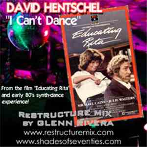 David Hentschel - I Can't Dance (Glenn Rivera ReStructure Mix)