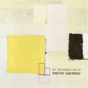 Dmitri Smirnov - An Introduction To Dmitri Smirnov