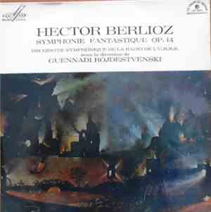 Hector Berlioz - Orchestre Symphonique De La Radio de l'U.R.S.S. Sous La Di ...