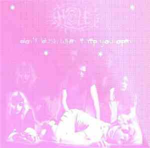 Hole  - Don't Blush When I Rip You Open