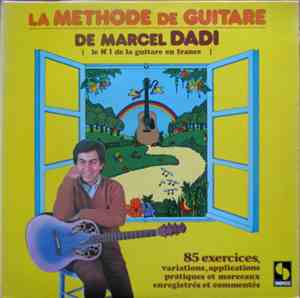 Marcel Dadi - La Méthode De Guitare De Marcel Dadi, Le N°1 De La Guitare En ...