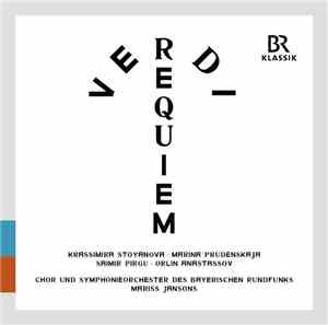 Mariss Jansons, Symphonie-Orchester Des Bayerischen Rundfunks ,Bavaraian Radio Symphony Orchestra Chor Des Bayerischen Rundfunks ,Bavarian Radio Chorus Krassimira Stoyanova, Marina Prudenskaja, Saimir Pirgu, Orlin Anastassov, Michael Gläser - Messa da Req