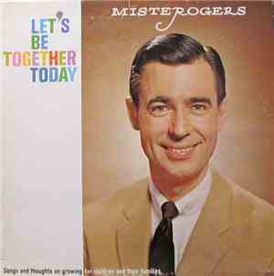 Misterogers - Let's Be Together Today